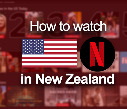 How to watch US NEtflix in NZ
